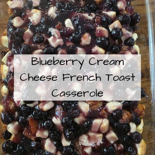 pin image for blueberry cream cheese french toast casserole